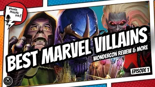 Best Marvel Villains, Wondercon 2024 Review & more! Pixels, Plastic, Ink! | EPISODE 1