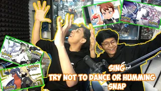 TRY NOT TO DANCE, SING AND HUMMING OR SNAP!! BERSAMA ALHI POKEMON!