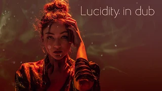 Lucidity in Dub [Psydub / Psybass Mix]