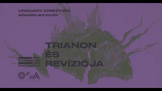 Ungváry Krisztián: Trianon és revíziója