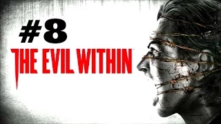 The Evil Within Walkthrough Part 8 [PS4 Xbox One PC] - No Commentary