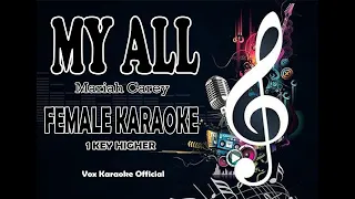 MY ALL | Mariah Carey | FEMALE KARAOKE 1 KEY HIGHER