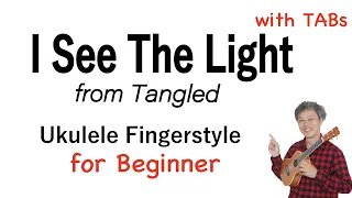 I See The Light (from Tangled) - Beginner [Ukulele Fingerstyle] Play-Along with TABs *PDF available