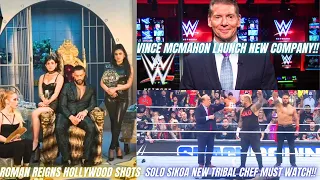 ROMAN REIGNS IS TO GOING HOLLYWOOD!! VINCE MCMAHON NEW COMPANY LAUNCHED SOLO SIKOA NEW TRIBAL CHEF!!