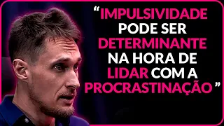 O QUE LEVA AS PESSOAS A PROCRASTINAR? PSICÓLOGO EXPLICA