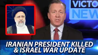 Iranian President Killed in Crash & Israel War Update