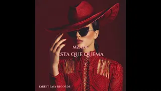 Mzade - Esta Que Quema (Original Mix)