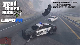 GTA V LSPDFR - HIGHWAY PATROL ARMOURED CAR MASSIVE POLICE CHASE !!!