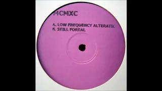 MCMXC - Still Foreal [Full Vinyl Rip] [2010]