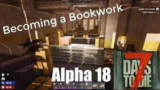 7 Days to Die: Alpha 18 - Loot test - Crack a Book Tower