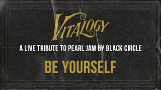 Be Yourself - Audioslave (Tribute by Black Circle live from 'Black Circle Plays Vitalogy')