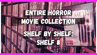 Entire Horror Movie Collection (Shelf 8) - Shelf By Shelf (2023)