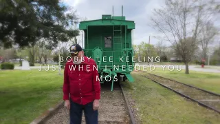 Bobby Lee Keeling-Just When I Needed You Most