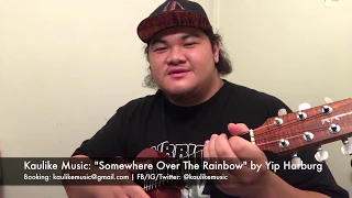 KAULIKE MUSIC | "Somewhere Over The Rainbow" - Yip Harburg (ʻUkulele Cover)