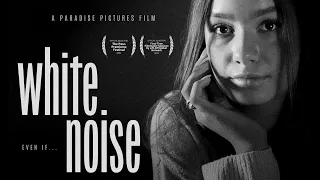 White Noise | Short Film