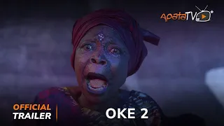 Oke 2 Yoruba Movie 2023 | Official Trailer | Now Showing On ApataTV+