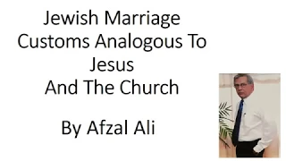 Jewish Marriage Customs Analogous To Jesus And The Church