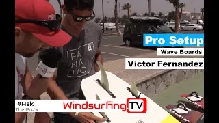 Pro Kit Setup - Wave Boards - Victor Fernandez - Part 2