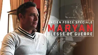 TÉMOIGNAGE  de MARYAN (ancien force spéciale et blessé de guerre/ former french SAS and war wounded)