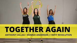 "Together Again" || @anthonycalleamusic @BonnieAndersonmusic  || Dance Fitness Choreography || @REFITREV