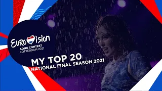 Eurovision 2021 || My Top 20 National Final Season || February 14