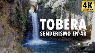 Tobera - Senderismo en 4K