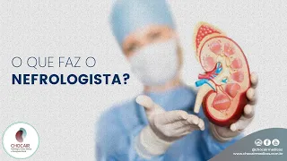 O que faz o nefrologista? | Chocair Médicos Associados