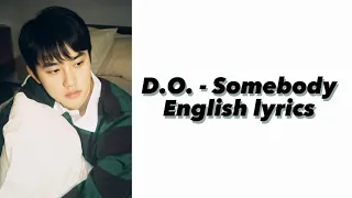 D.O. - “Somebody” (English lyrics)