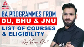 BA Programmes from Delhi University | BHU & JNU | Eligibility | Courses | By Varun Goel