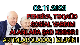 Pensiya, Təqaüd, Ünvanlı Sosial Yardım Alanlara ŞAD XƏBƏR !