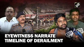 Odisha train accident: Eyewitness narrate timeline of derailment, Chief secy updates on casualties