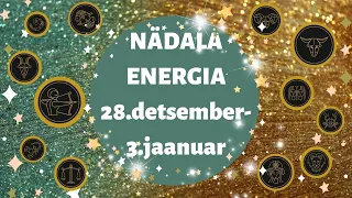 ⚡️ Nädala Energia ⚡️💥 28.detsember-3.jaanuar 💥 - 🔮 12 Tähemärki 🔮