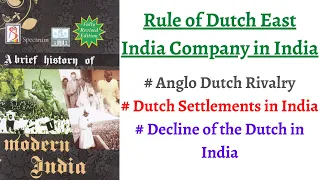 (V3) Dutch Company Rule In India (Advent of Europeans in India) Spectrum Modern History for IAS/PCS