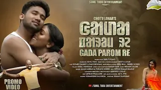 Gada Parom Re Promo video ||Re-edit by LB Ashish#promovideo