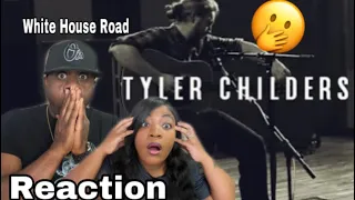 THIS IS DEEP, RAW AND REAL!!!! TYLER CHLIDERS - WHITE HOUSE ROAD  (REACTION)