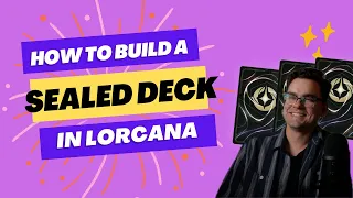 How We Build Sealed Decks for Disney Lorcana!