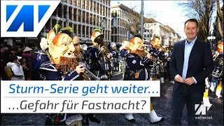 Sturm-Serie dauert an! Unwettergefahr für die Straßenfastnacht?