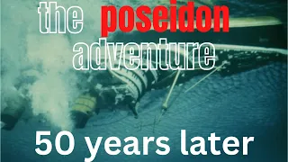 The Poseidon adventure: 50 years later