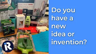 Do you have a new idea or invention?