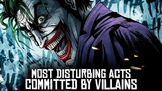 10 Most DISTURBING Acts Committed By Marvel & DC Villains!