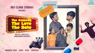 The Comedy The Love The Hate | EP 3 - SAGUNI- Directed By Saravanan Gopinath | Sky cloud studios| |