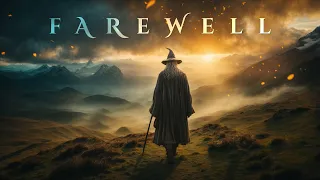 Farewell - Beautiful Orchestral Music inspired by The Lord of the Rings - Relaxing Ambient Music