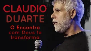 Cláudio Duarte - O Encontro com Deus te transforma | Palavras de Fé