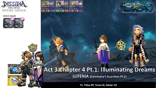 DFFOO GL (Act 3 Chapter 4 Pt.1 Sanctuary's Guardian Pt.2 LUFENIA) Tidus BT, Yuna LD, Setzer LD