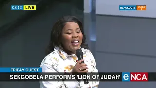 Friday Guest | Lebo Sekgobela performs 'Lion of Judah' in studio