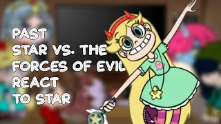 Past star Vs. the Forces of Evil react to star||Part 1||Short