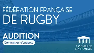 🔴 Défaillances dans la gouvernance du sport français : audition de la Fédération française de rugby