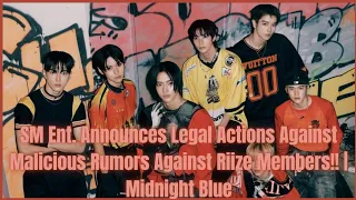 SM Ent. Announces Legal Actions Against Malicious Rumors about Riize Members!! | Midnight Blue