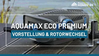 Aquamax Eco Premium Familie | Vorstellung und Rotorwechsel