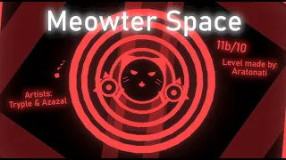 Meowter Space (11b/10) | Tryple & Azazal (Project Arrhythmia level made by Aratonati)